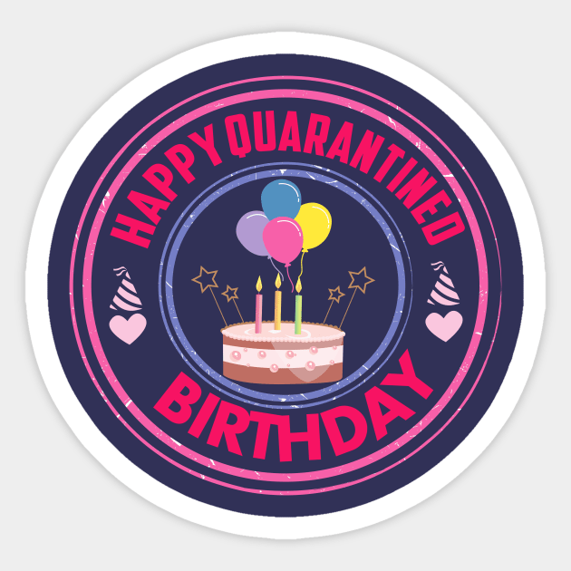 happy quarantined birthday 2020 quarantined birthday gift Sticker by DODG99